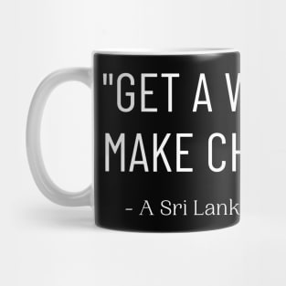 Get A Wife And Make Children - Sri Lankan Politician Mug